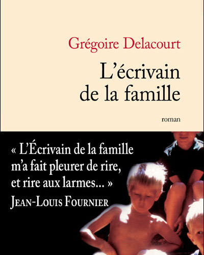 L'écrivain de la famille Grégoire Delacourt