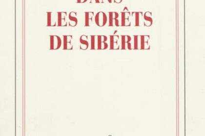 Dans les forêts de Sibérie Sylvain Tesson