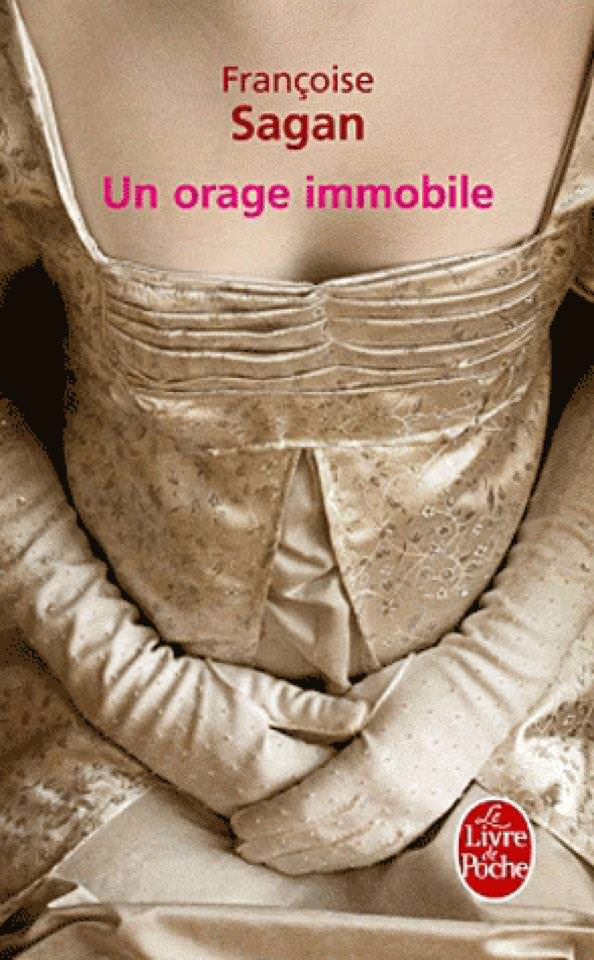 « Un orage immobile » de Françoise Sagan…