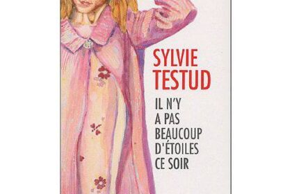 Il n'y a pas beaucoup d'étoiles ce soir Sylvie Testud