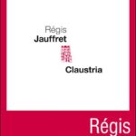 Claustria Régis Jauffret
