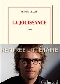 La jouissance Florian Zeller