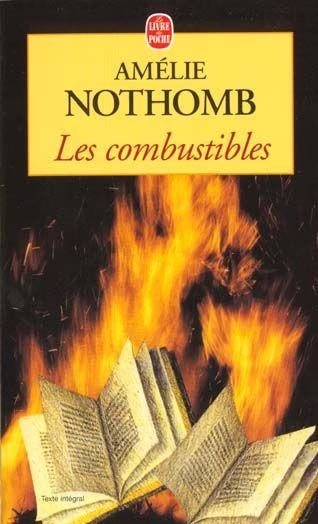 « Les combustibles » de Amélie Nothomb..
