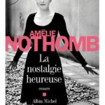 La Nostalgie Heureuse Amélie Nothomb