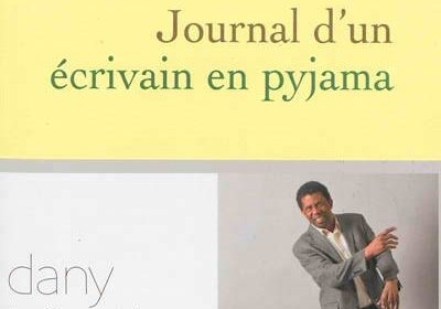 Journal d'un écrivain en pyjama Dany Laferrière