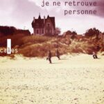 Je ne retrouve personne Arnaud Cathrine