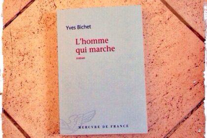 L'homme qui marche Yves Bichet