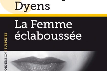 La femme éclaboussée Dominique Dyens