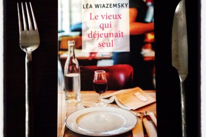 Le vieux qui déjeunait seul Léa Wiazemsky