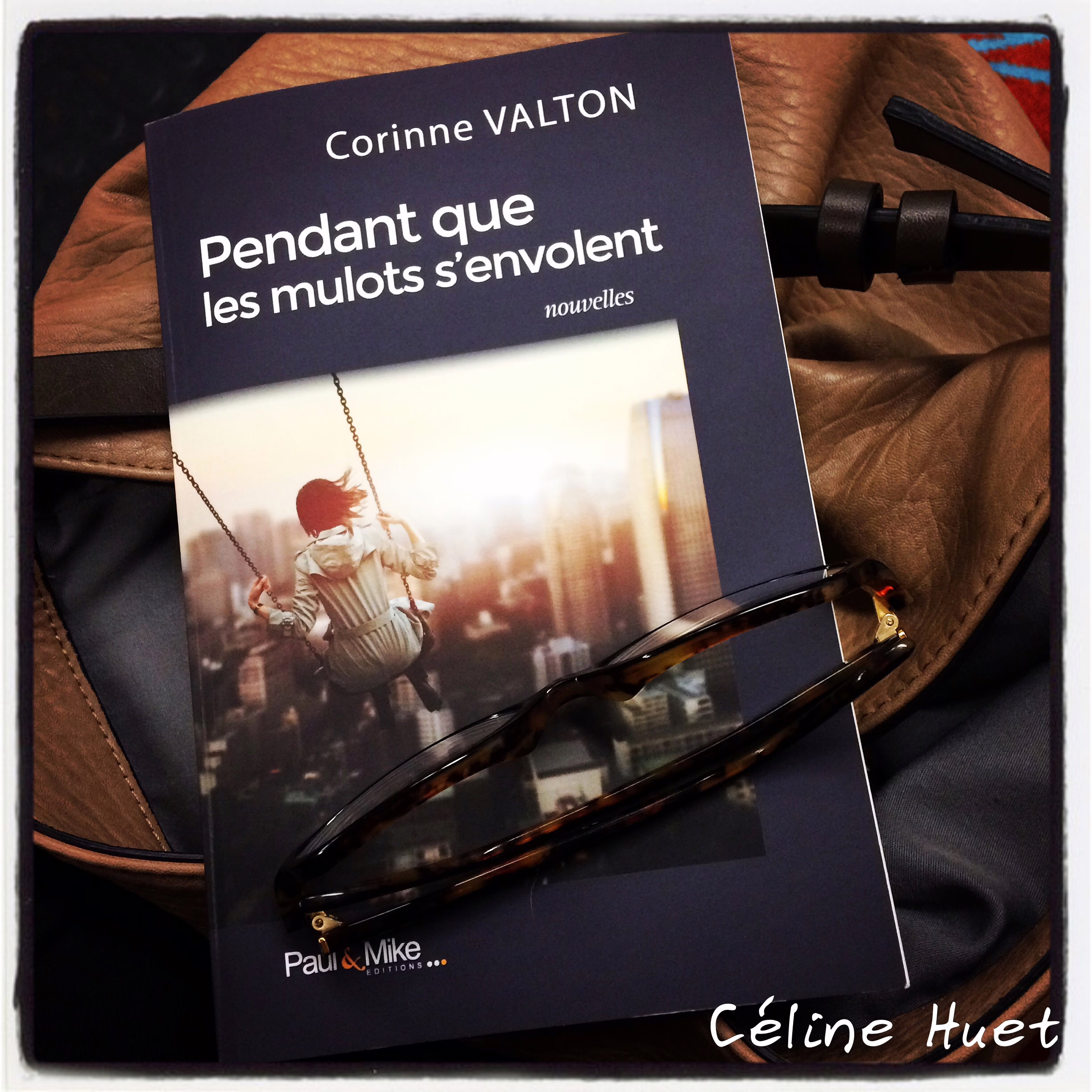 « Pendant que les mulots s’envolent » de Corinne Valton…
