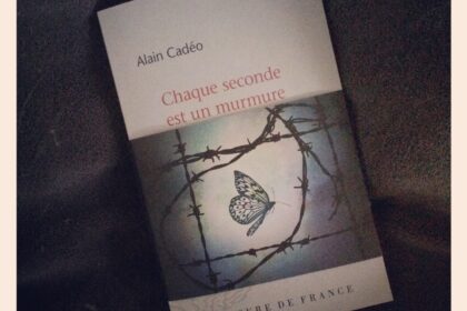 Chaque seconde est un murmure Alain Cadéo