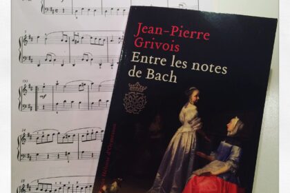 Entre les notes de Bach Jean-Pierre Grivois