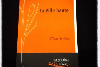 La ville haute Eliane Serdan Editions Serge Safran