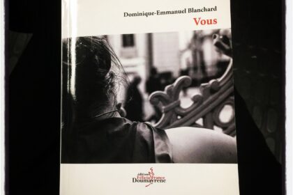 Vous Dominique-Emmanuel Blanchard Editions Félicia-France Doumayrenc