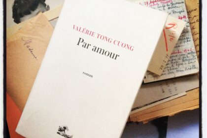 Par amour Valérie Tong Cuong Editions JC Lattès