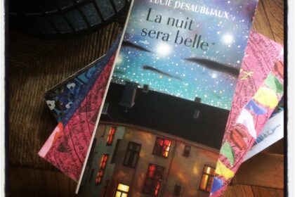 La nuit sera belle Lucie Desaubliaux Actes Sud