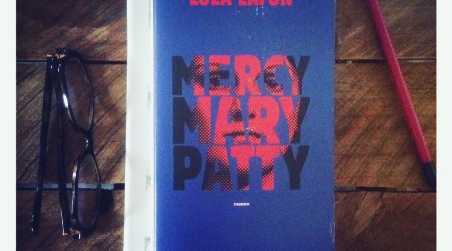 Mercy Mary Patty Lola Lafon Editions Actes Sud