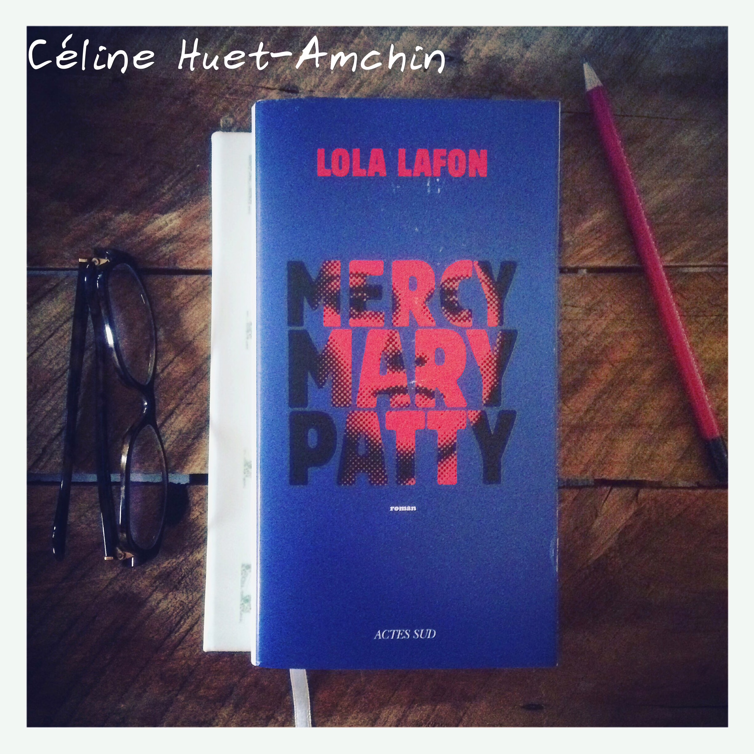 « Mercy Mary Patty » de Lola Lafon…