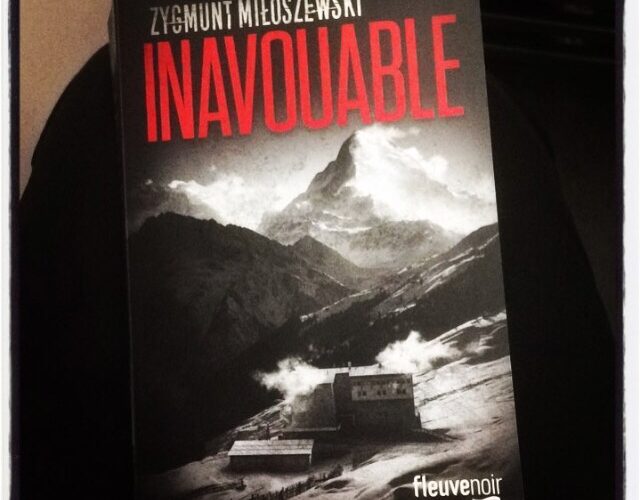 Inavouable Zygmunt Miloszewski Editions Fleuve Noir