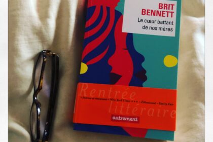 Le coeur battant de nos mères Brit Bennett Editions Autrement