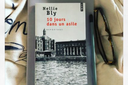 10 jours dans un asile Nellie Bly Editions Points