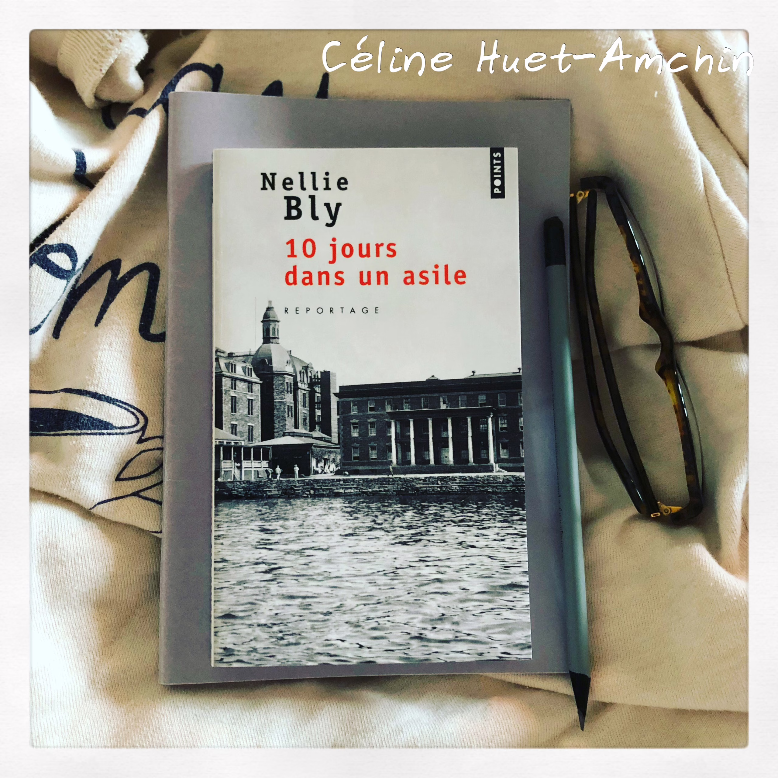 « 10 jours dans un asile » de Nellie Bly…