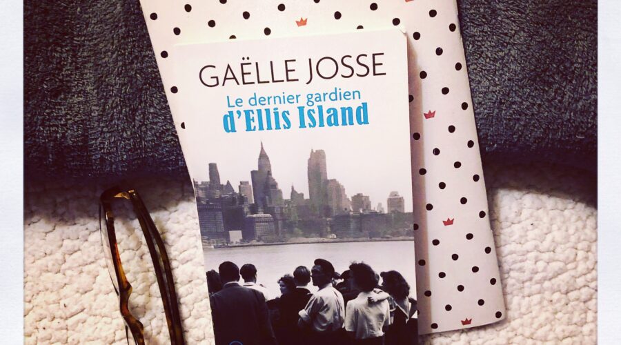 Le dernier gardien d'Ellis Island Gaëlle Josse Editions J'ai Lu