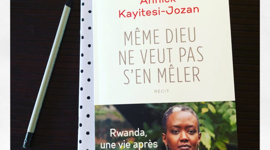 Même Dieu ne veut pas s'en mêler Annick Kayitesi-Jozan Editions Seuil