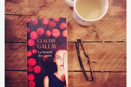 La beauté des jours Claudie Gallay Editions Actes Sud