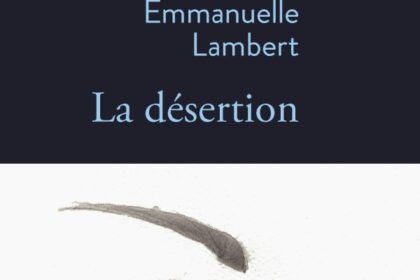 La désertion Emmanuelle Lambert Editions Stock