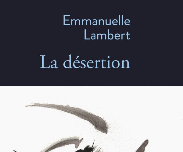 La désertion Emmanuelle Lambert Editions Stock