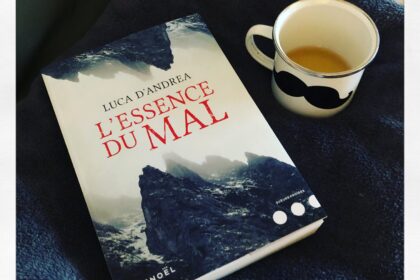 L’essence du mal Luca d'Andrea Editions Denoël