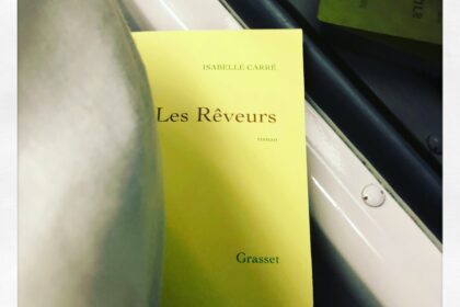 Les rêveurs Isabelle Carré Editions Grasset