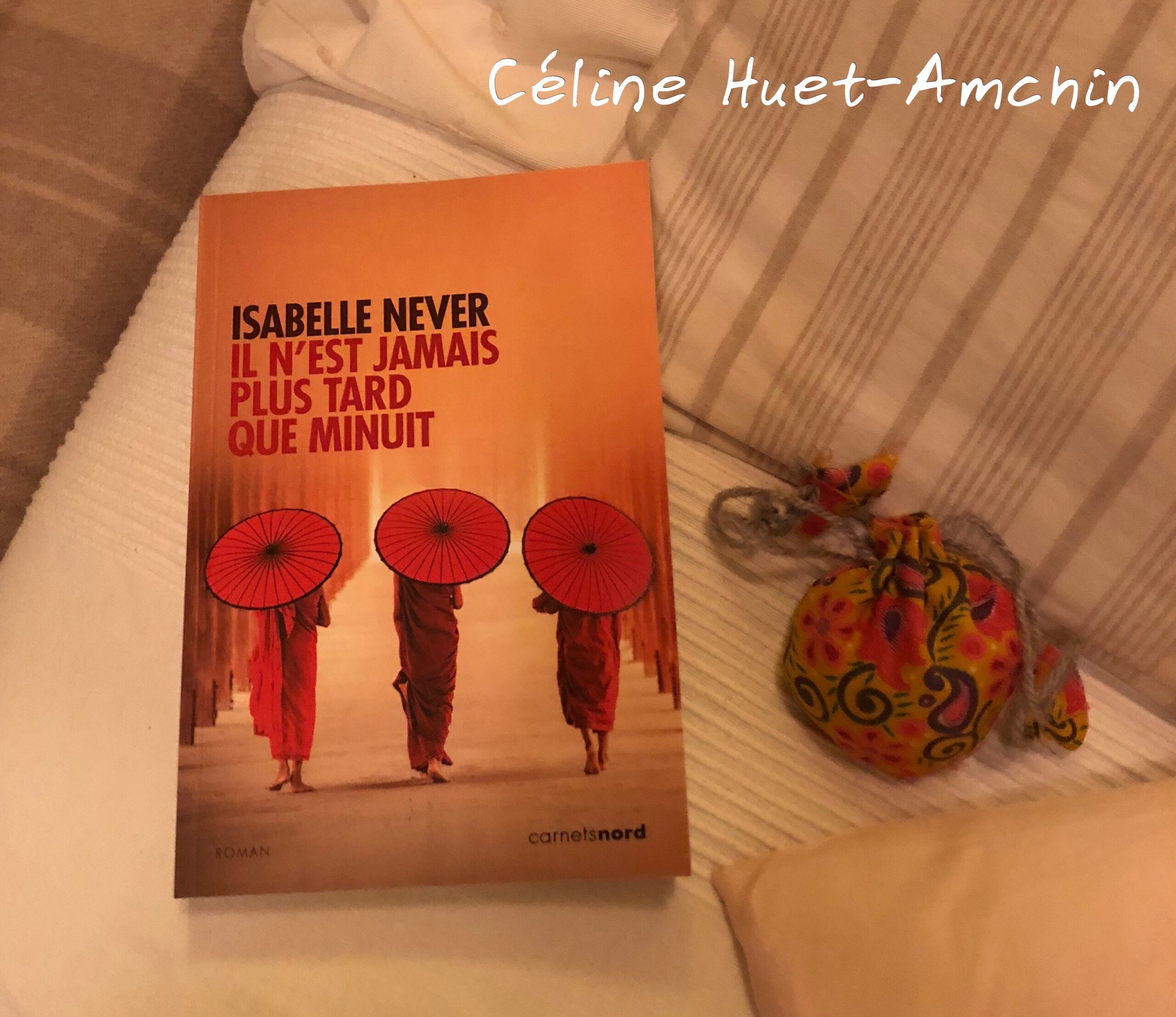 « Il n&rsquo;est jamais plus tard que minuit » d&rsquo;Isabelle Never…