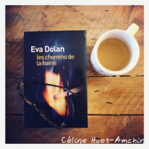 Les chemins de la haine Eva Dolan Editions Liana Levi