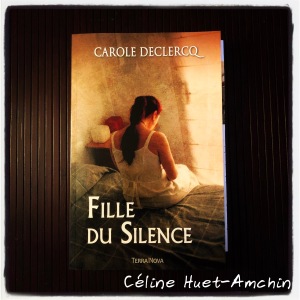 Fille du silence Carole Declercq Editions Terra Nova