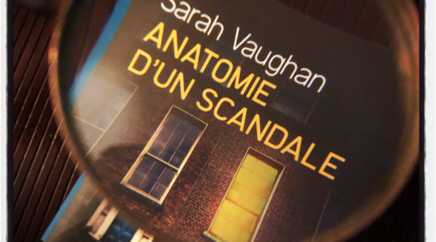 Anatomie d'un scandale Sarah Vaughan Editions Préludes