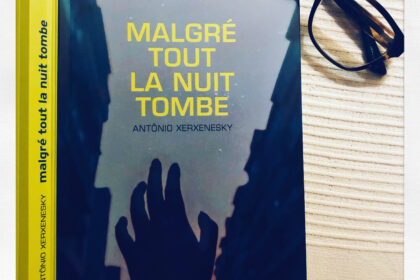 Malgré tout la nuit tombe Antonio Xerxenesky Editions Asphalte