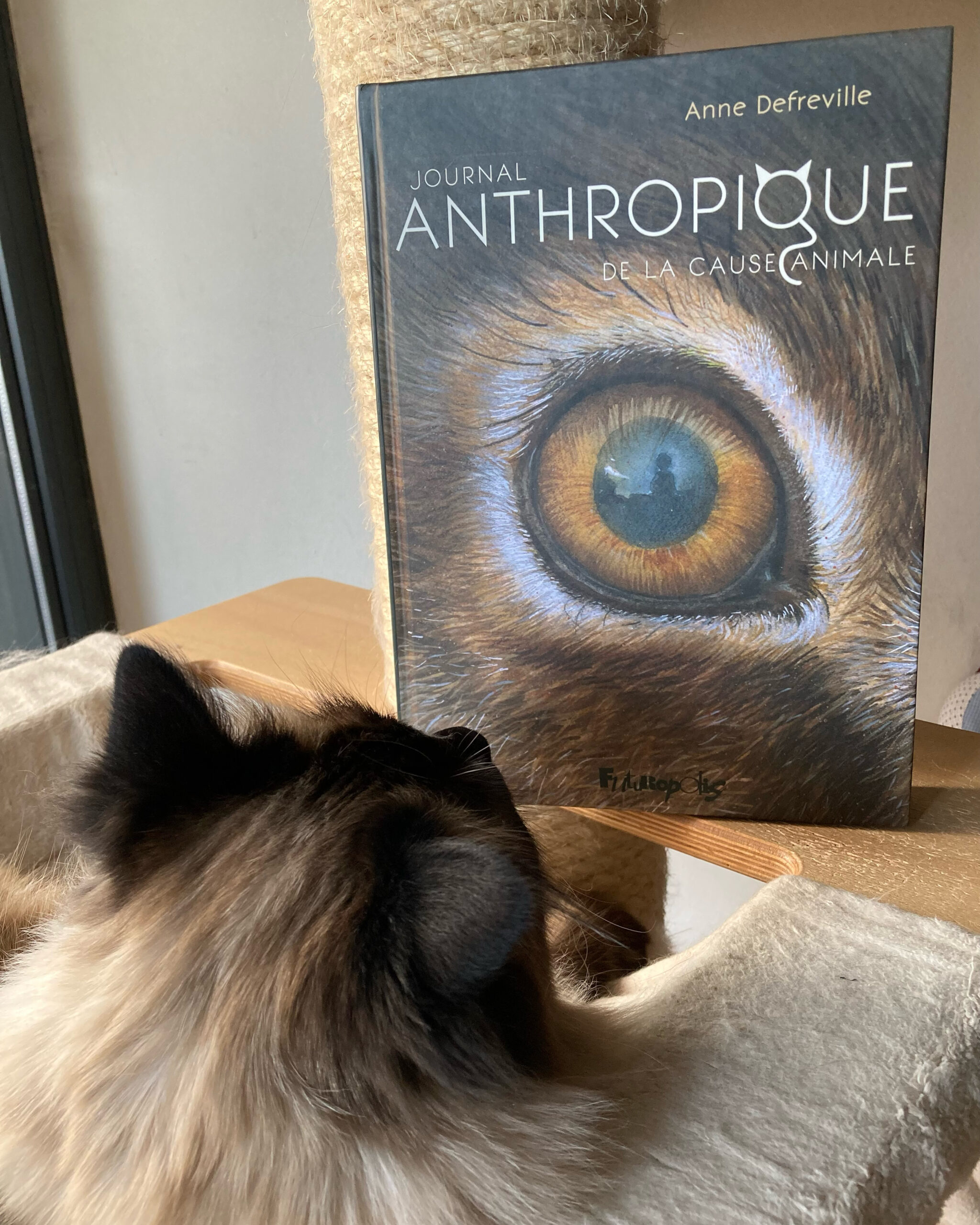 "Journal anthropique de la cause animale" d"Anne Defreville...