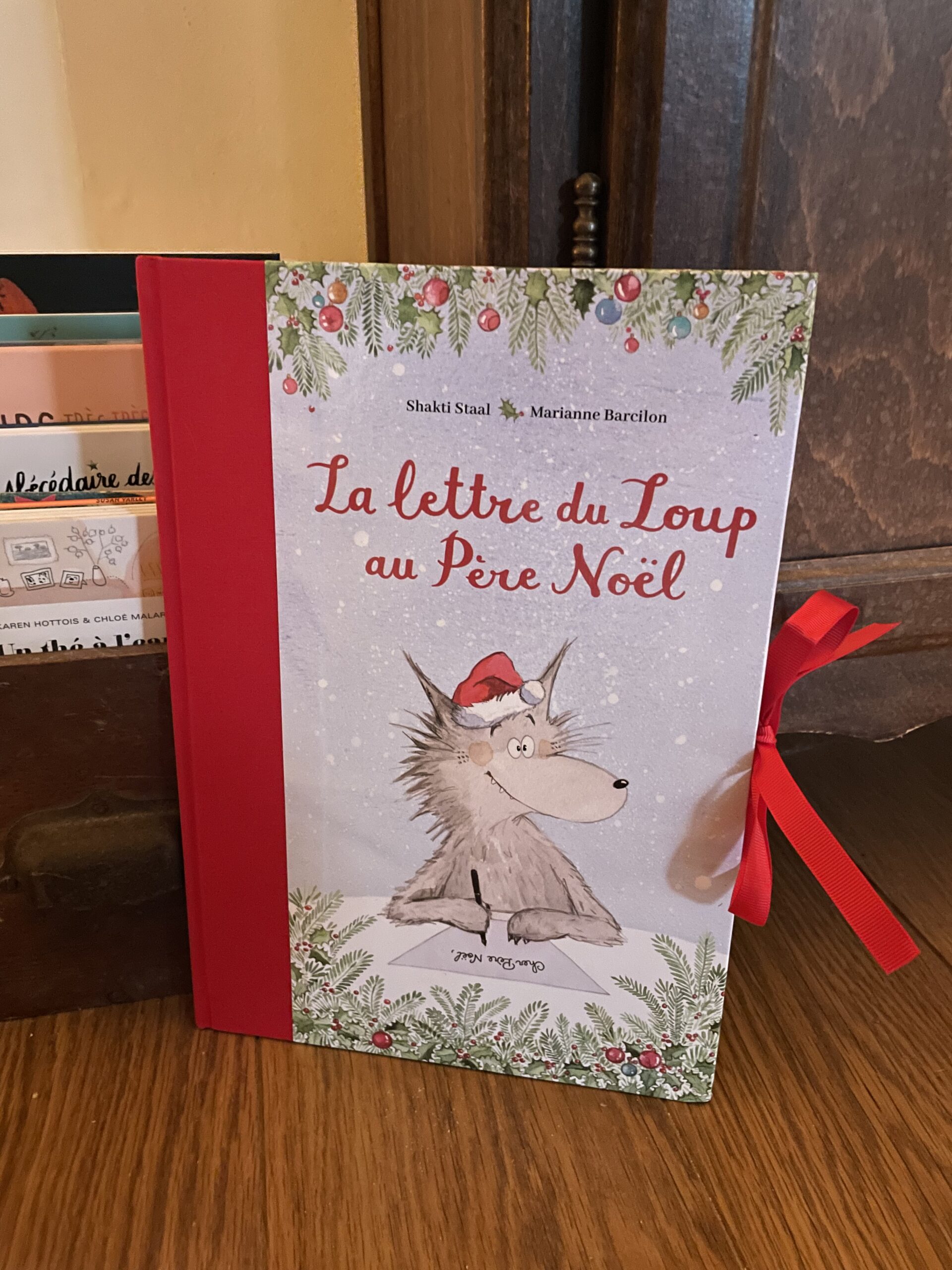 La lettre du loup au Père Noël de Shakti Staal et Marianne Barcilon...